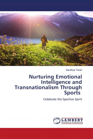 Nurturing Emotional Intelligence and Transnationalism Through Sports