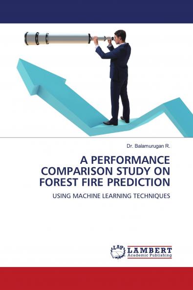 A PERFORMANCE COMPARISON STUDY ON FOREST FIRE PREDICTION
