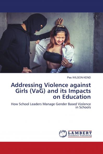 Addressing Violence against Girls (VaG) and its Impacts on Education