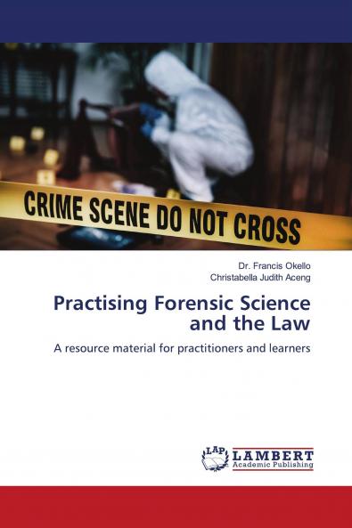 Practising Forensic Science and the Law