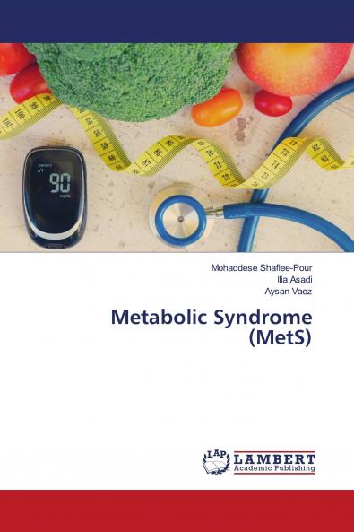Metabolic Syndrome (MetS)