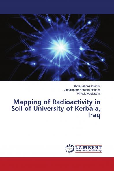 Mapping of Radioactivity in Soil of University of Kerbala Iraq