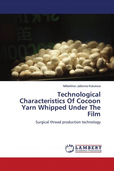 Technological Characteristics Of Cocoon Yarn Whipped Under The Film