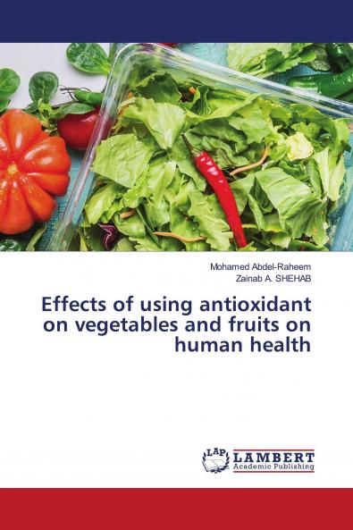 Effects of using antioxidant on vegetables and fruits on human health