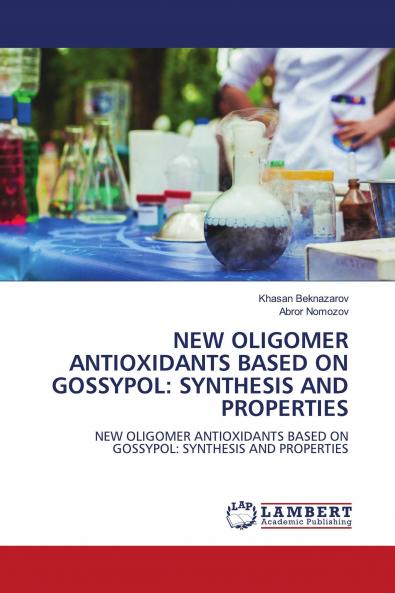 NEW OLIGOMER ANTIOXIDANTS BASED ON GOSSYPOL