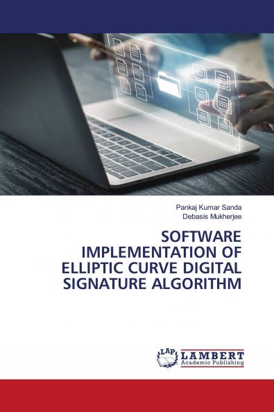 SOFTWARE IMPLEMENTATION OF ELLIPTIC CURVE DIGITAL SIGNATURE ALGORITHM