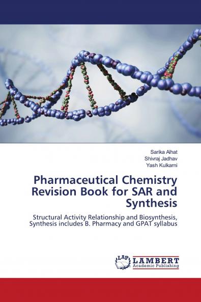 Pharmaceutical Chemistry Revision Book for SAR and Synthesis