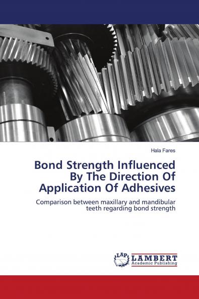Bond Strength Influenced By The Direction Of Application Of Adhesives