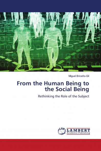 From the Human Being to the Social Being