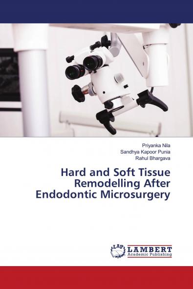 Hard and Soft Tissue Remodelling After Endodontic Microsurgery