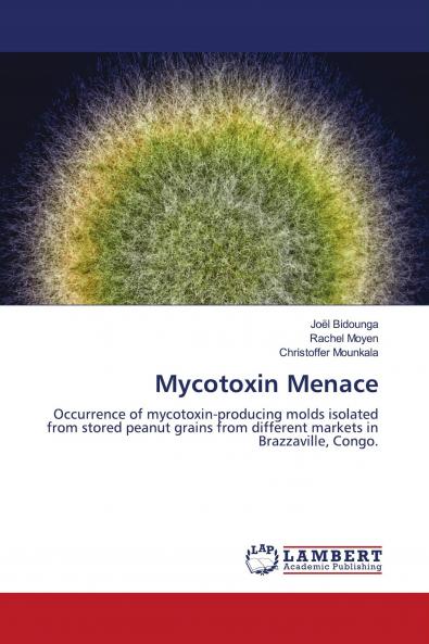 Mycotoxin Menace