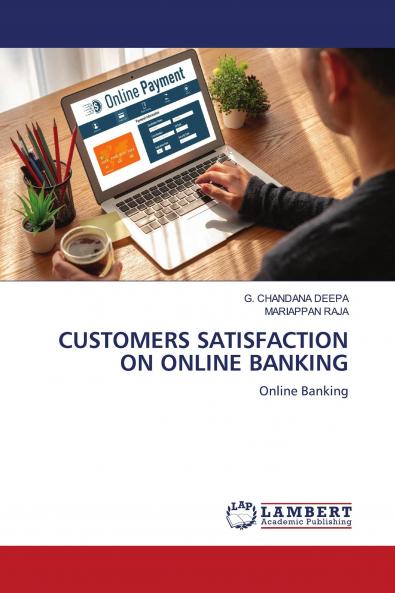 CUSTOMERS SATISFACTION ON ONLINE BANKING