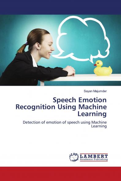 Speech Emotion Recognition Using Machine Learning