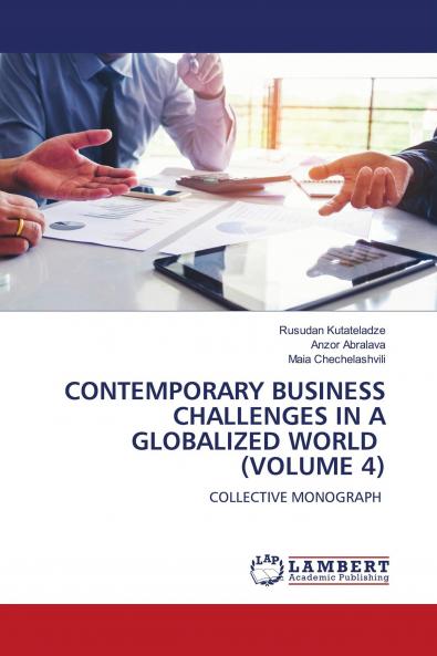 CONTEMPORARY BUSINESS CHALLENGES IN A GLOBALIZED WORLD (VOLUME 4)