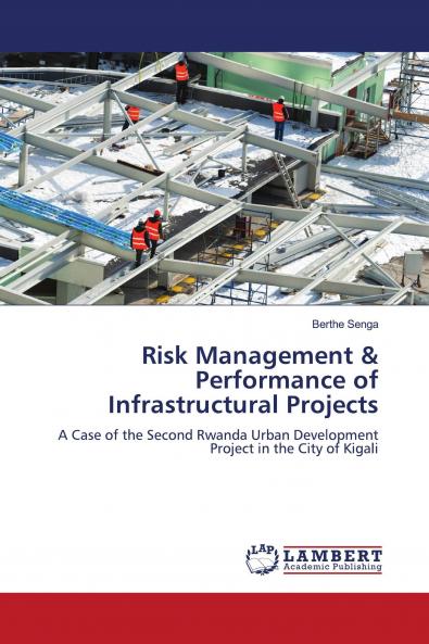 Risk Management & Performance of Infrastructural Projects