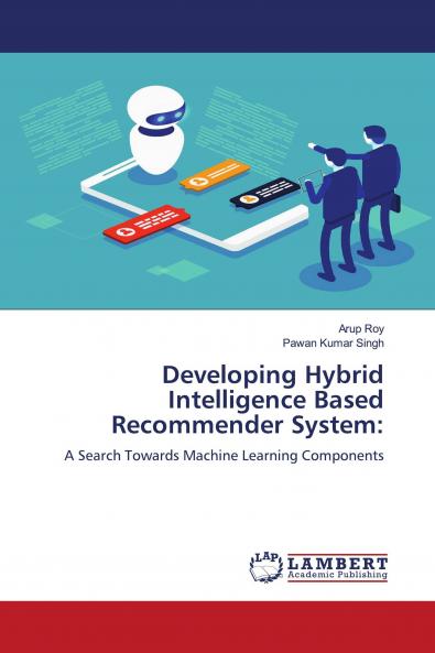 Developing Hybrid Intelligence Based Recommender System