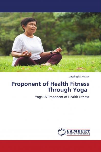Proponent of Health Fitness Through Yoga