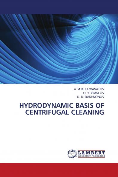 HYDRODYNAMIC BASIS OF CENTRIFUGAL CLEANING