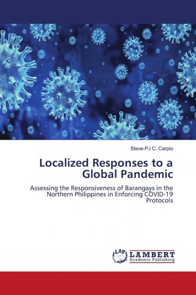 Localized Responses to a Global Pandemic