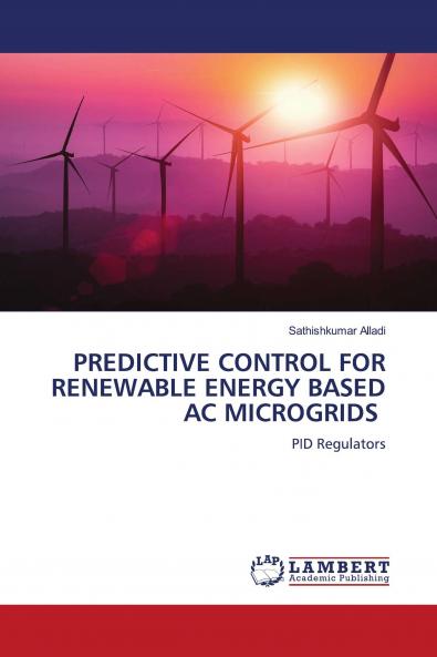 PREDICTIVE CONTROL FOR RENEWABLE ENERGY BASED AC MICROGRIDS