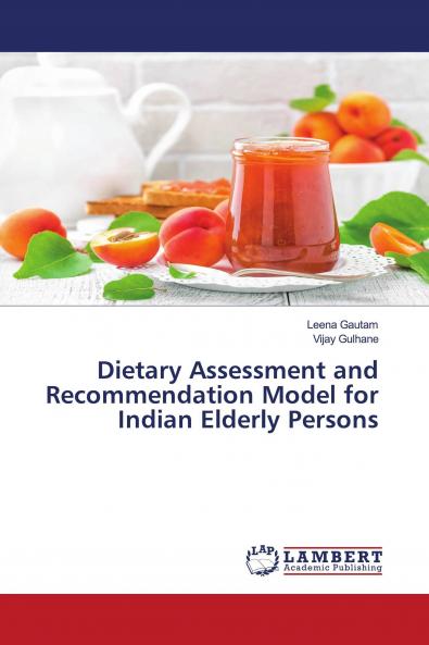 Dietary Assessment and Recommendation Model for Indian Elderly Persons