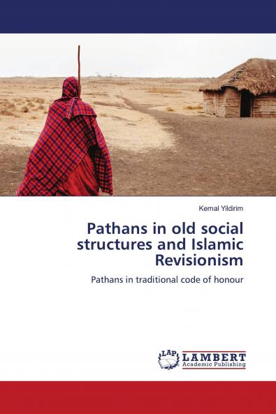 Pathans in old social structures and Islamic Revisionism