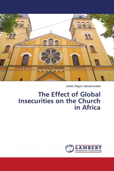 The Effect of Global Insecurities on the Church in Africa