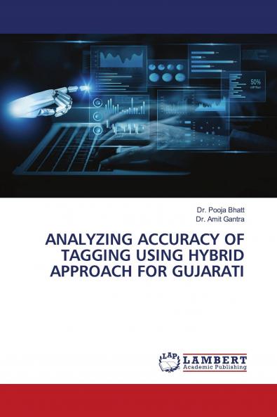 ANALYZING ACCURACY OF TAGGING USING HYBRID APPROACH FOR GUJARATI