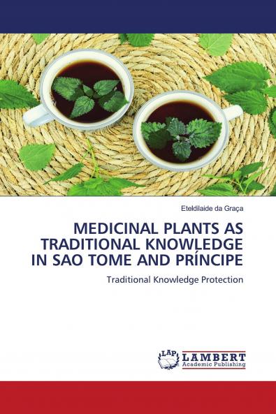 MEDICINAL PLANTS AS TRADITIONAL KNOWLEDGE IN SAO TOME AND PR��NCIPE