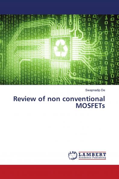 Review of non conventional MOSFETs