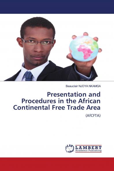 Presentation and Procedures in the African Continental Free Trade Area