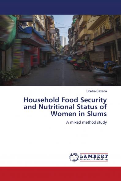 Household Food Security and Nutritional Status of Women in Slums