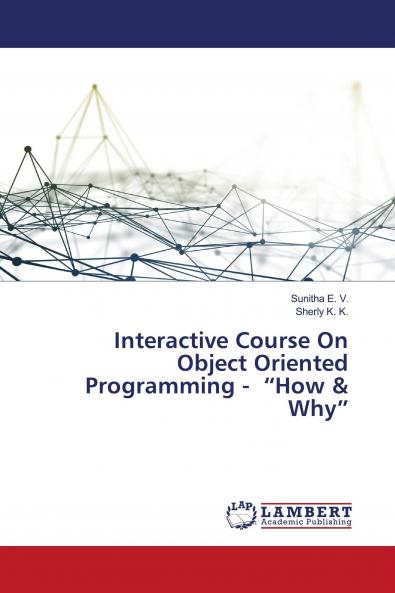 Interactive Course On Object Oriented Programming - How & Why