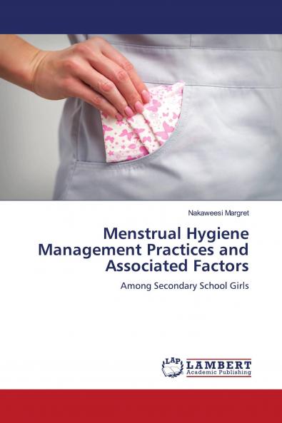 Menstrual Hygiene Management Practices and Associated Factors