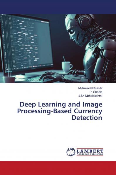 Deep Learning and Image Processing-Based Currency Detection