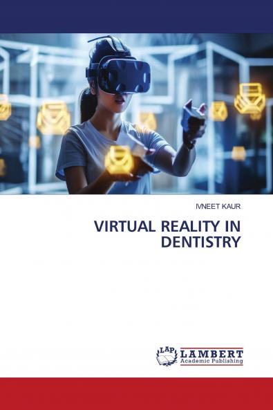VIRTUAL REALITY IN DENTISTRY