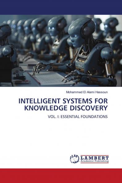 INTELLIGENT SYSTEMS FOR KNOWLEDGE DISCOVERY