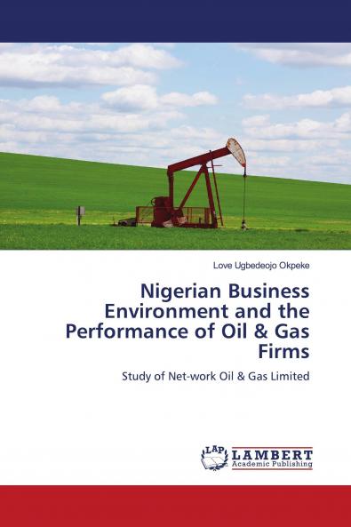 Nigerian Business Environment and the Performance of Oil & Gas Firms