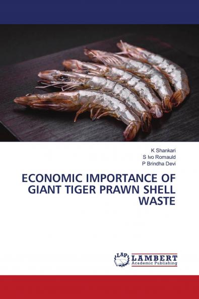 ECONOMIC IMPORTANCE OF GIANT TIGER PRAWN SHELL WASTE