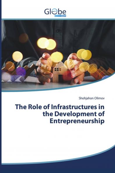 The Role of Infrastructures in the Development of Entrepreneurship