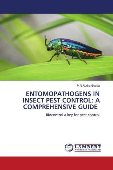 ENTOMOPATHOGENS IN INSECT PEST CONTROL: A COMPREHENSIVE GUIDE