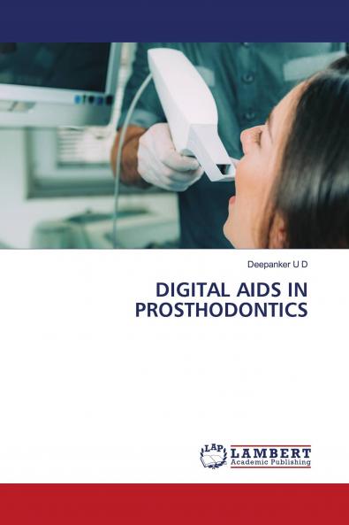 DIGITAL AIDS IN PROSTHODONTICS