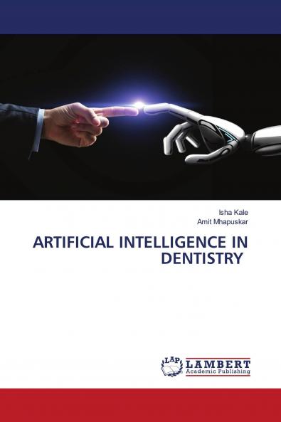 ARTIFICIAL INTELLIGENCE IN DENTISTRY