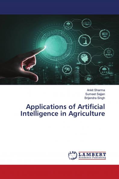 Applications of Artificial Intelligence in Agriculture
