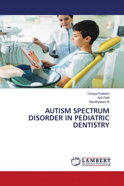 AUTISM SPECTRUM DISORDER IN PEDIATRIC DENTISTRY