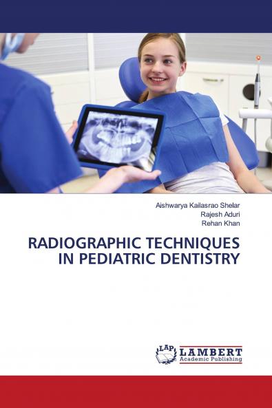 RADIOGRAPHIC TECHNIQUES IN PEDIATRIC DENTISTRY
