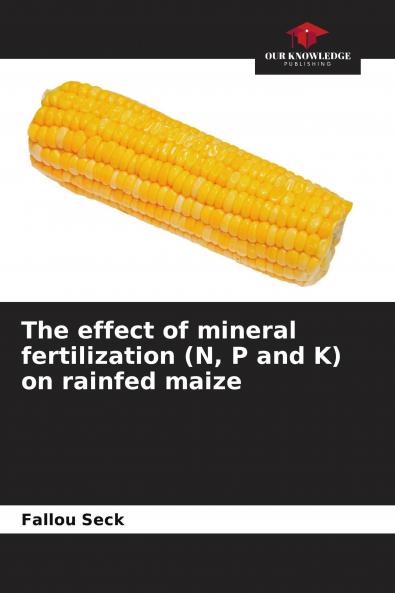 The effect of mineral fertilization (N P and K) on rainfed maize