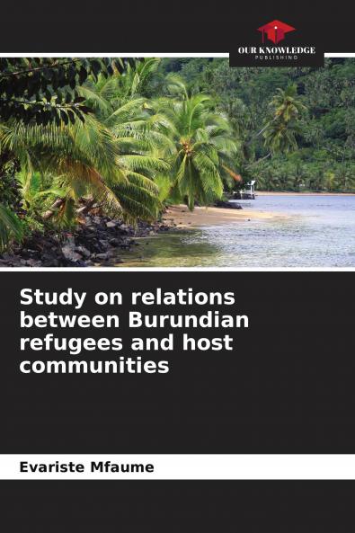 Study on relations between Burundian refugees and host communities