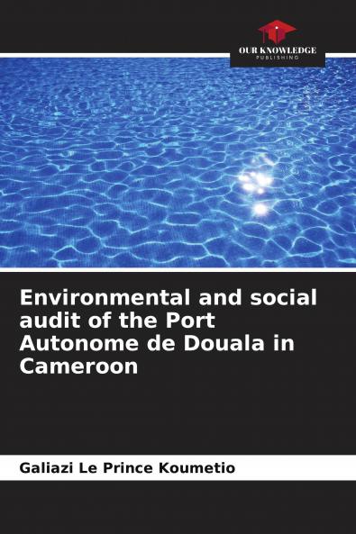 Environmental and social audit of the Port Autonome de Douala in Cameroon