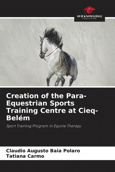 Creation of the Para-Equestrian Sports Training Centre at Cieq-Bel��m